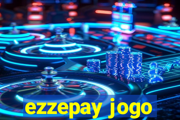 ezzepay jogo